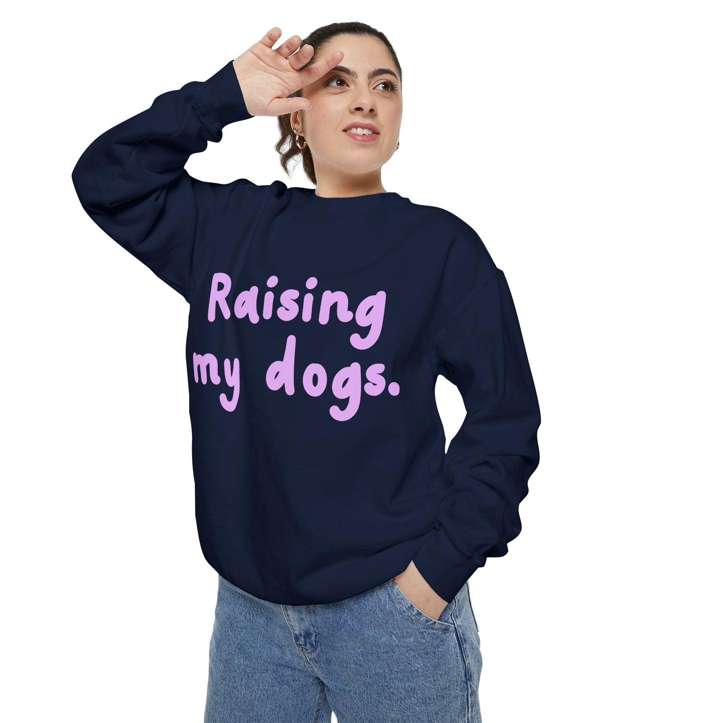 Raising My Dogs Sweatshirt — Cute Pet Lover Crewneck