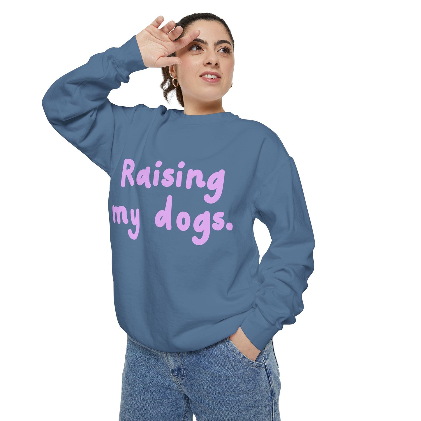 Raising My Dogs Sweatshirt — Cute Pet Lover Crewneck