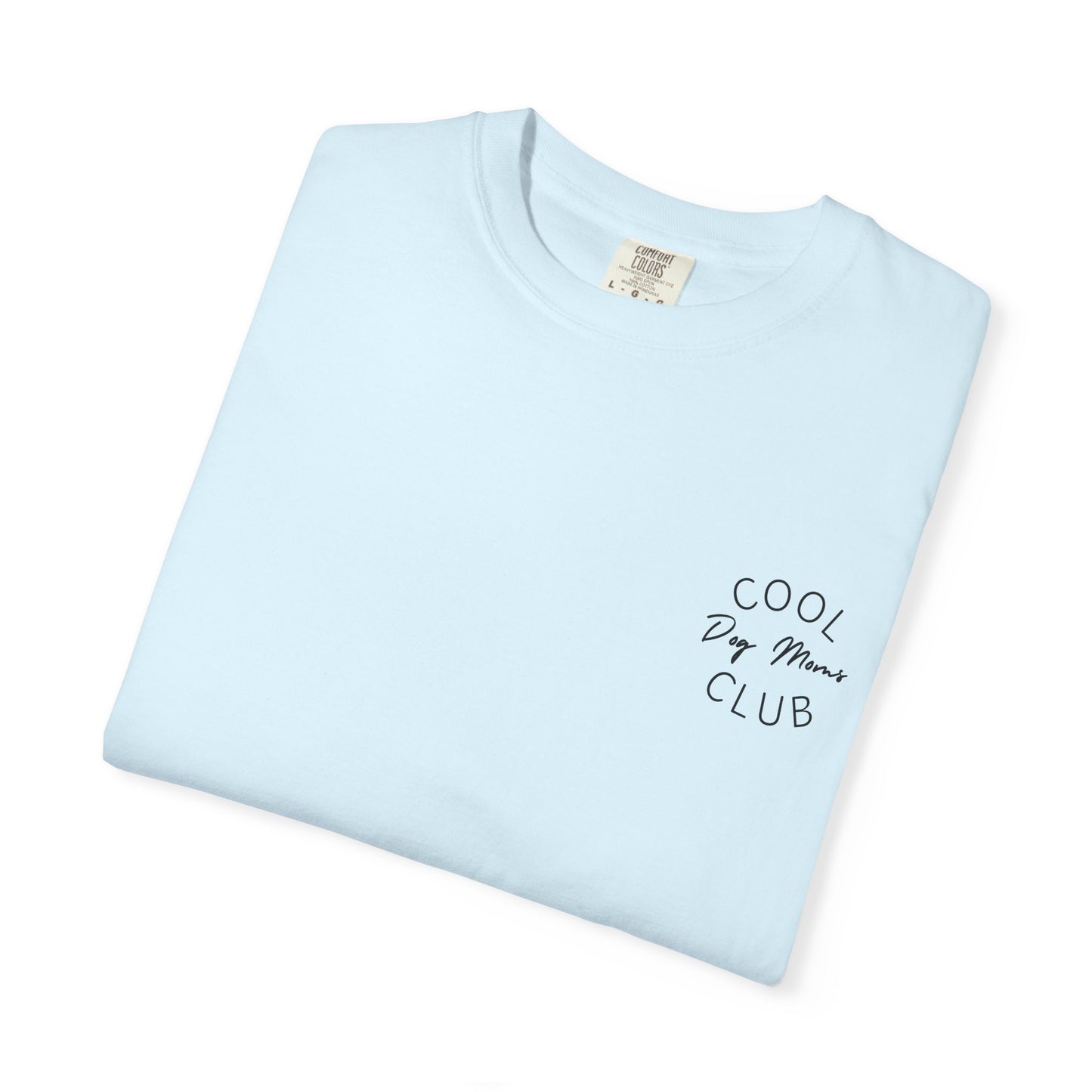Cool Dog Moms Club T-Shirt- Black Print