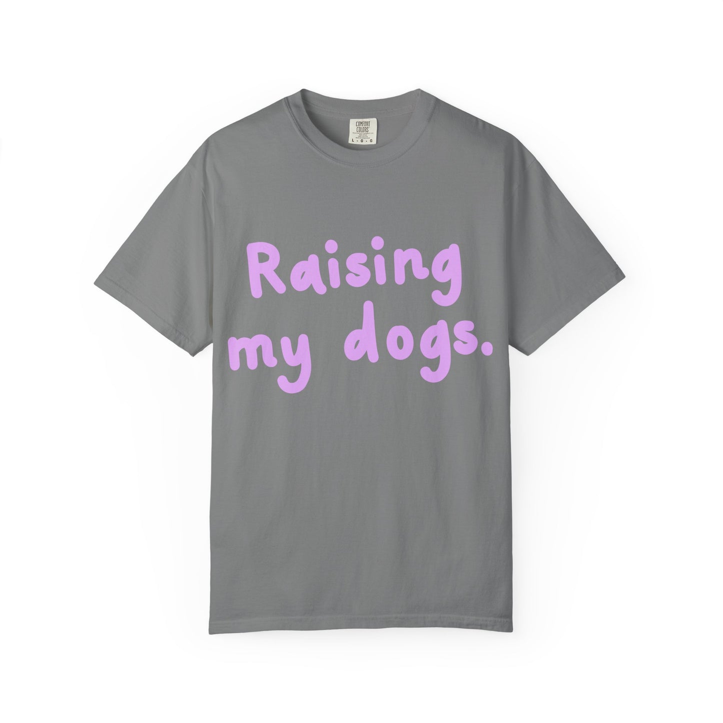 Raising My Dogs T-Shirt — Cute Pastel Dog Mom Tee