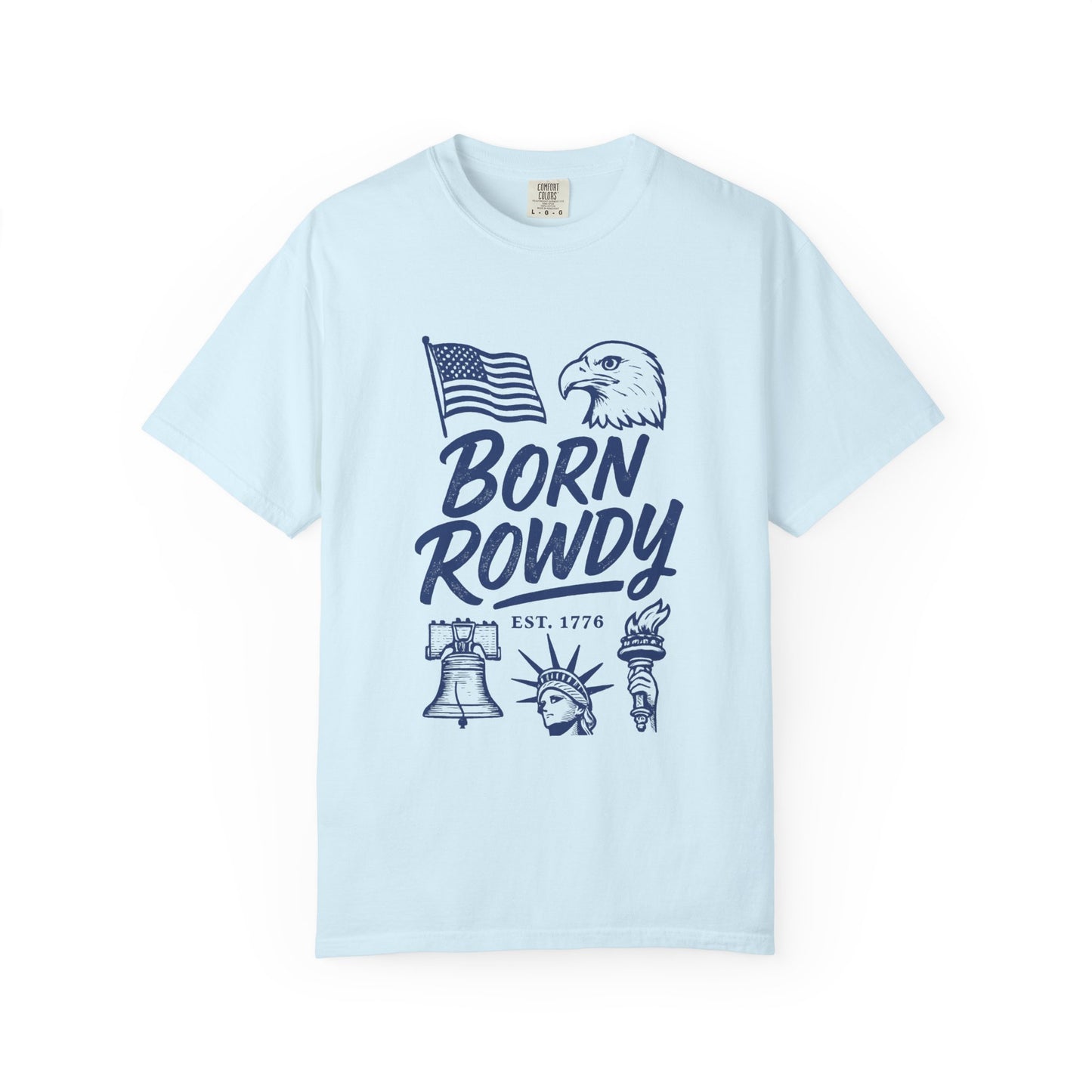 Born Rowdy Patriotic T-Shirt — American Flag & Eagle Liberty Design