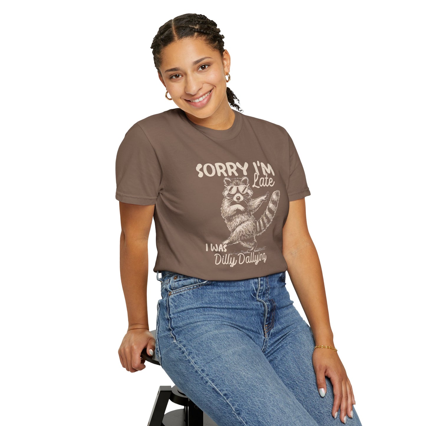 Sorry I'm Late I Was Dilly Dallying Raccoon T-Shirt