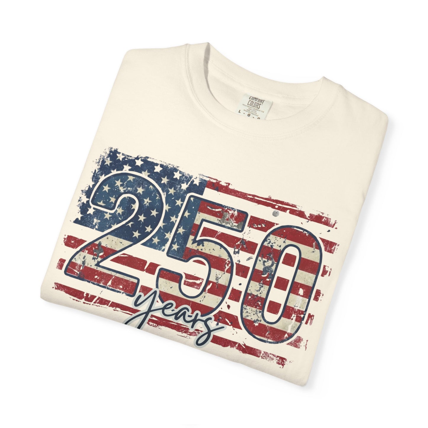 250 Years American Flag T-Shirt- Fourth of July Tee