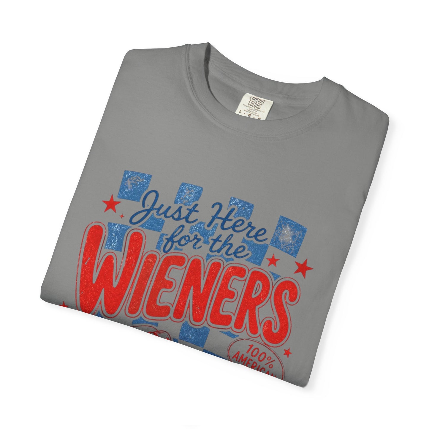 Just Here for the Wieners T-Shirt — Patriotic Hot Dog BBQ Tee