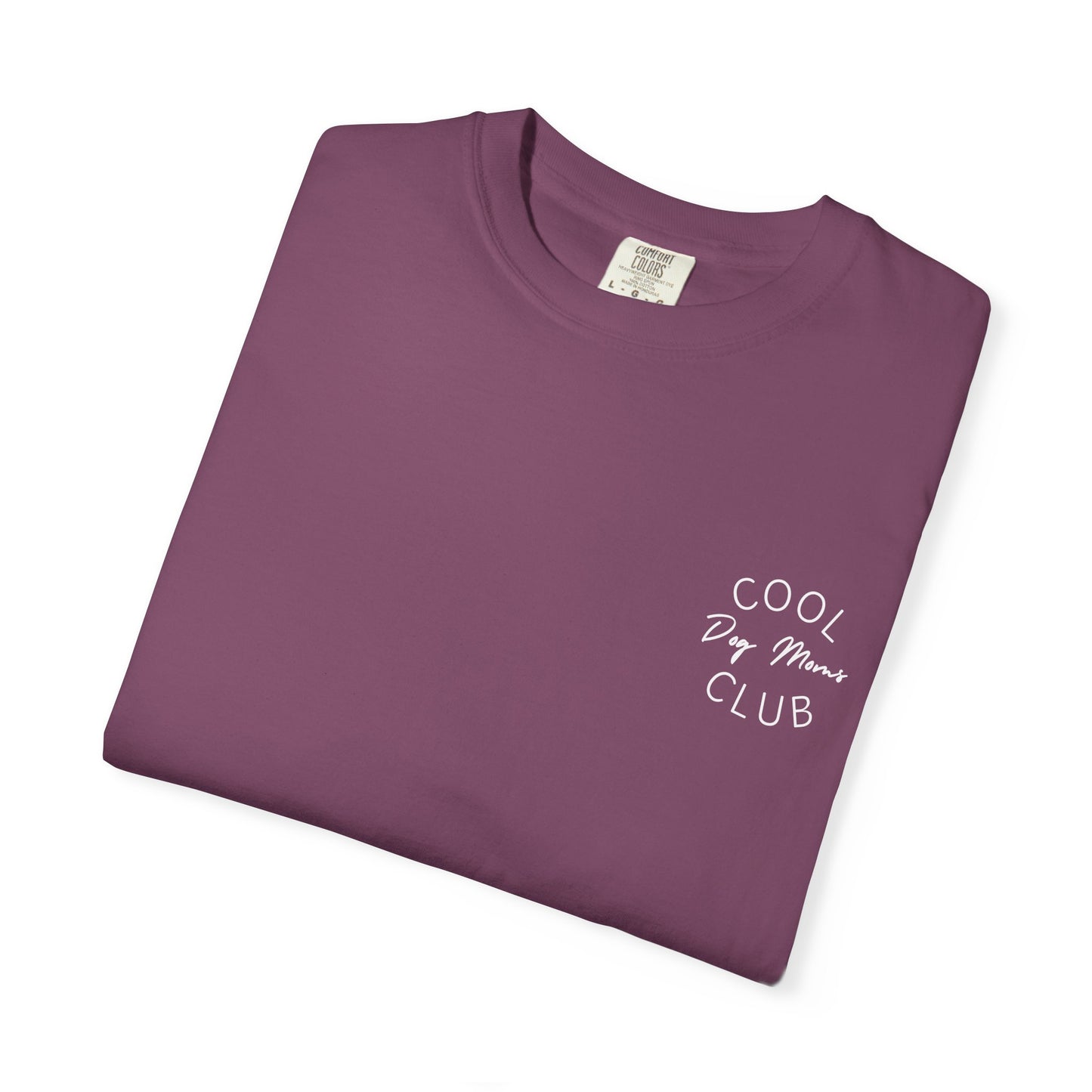 Cool Dog Moms Club T-Shirt — White Print