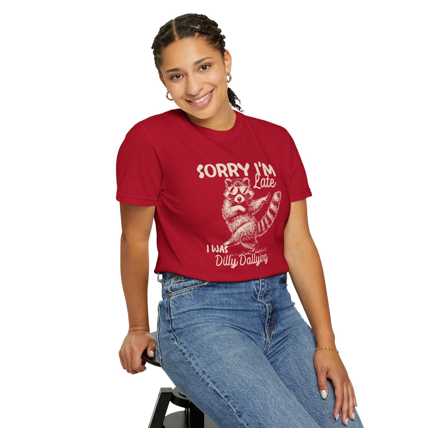 Sorry I'm Late I Was Dilly Dallying Raccoon T-Shirt