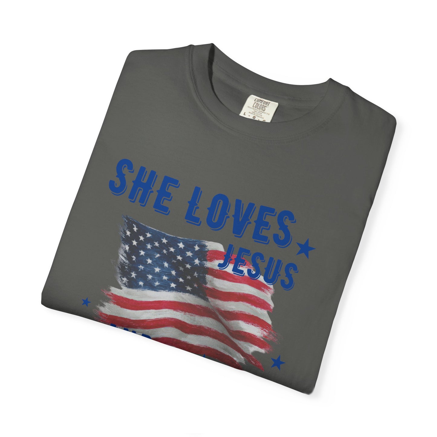 She Loves Jesus and America Too- July 4th Tee