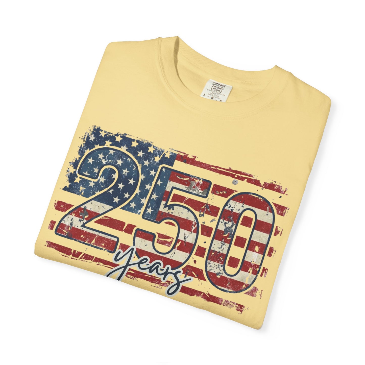 250 Years American Flag T-Shirt- Fourth of July Tee
