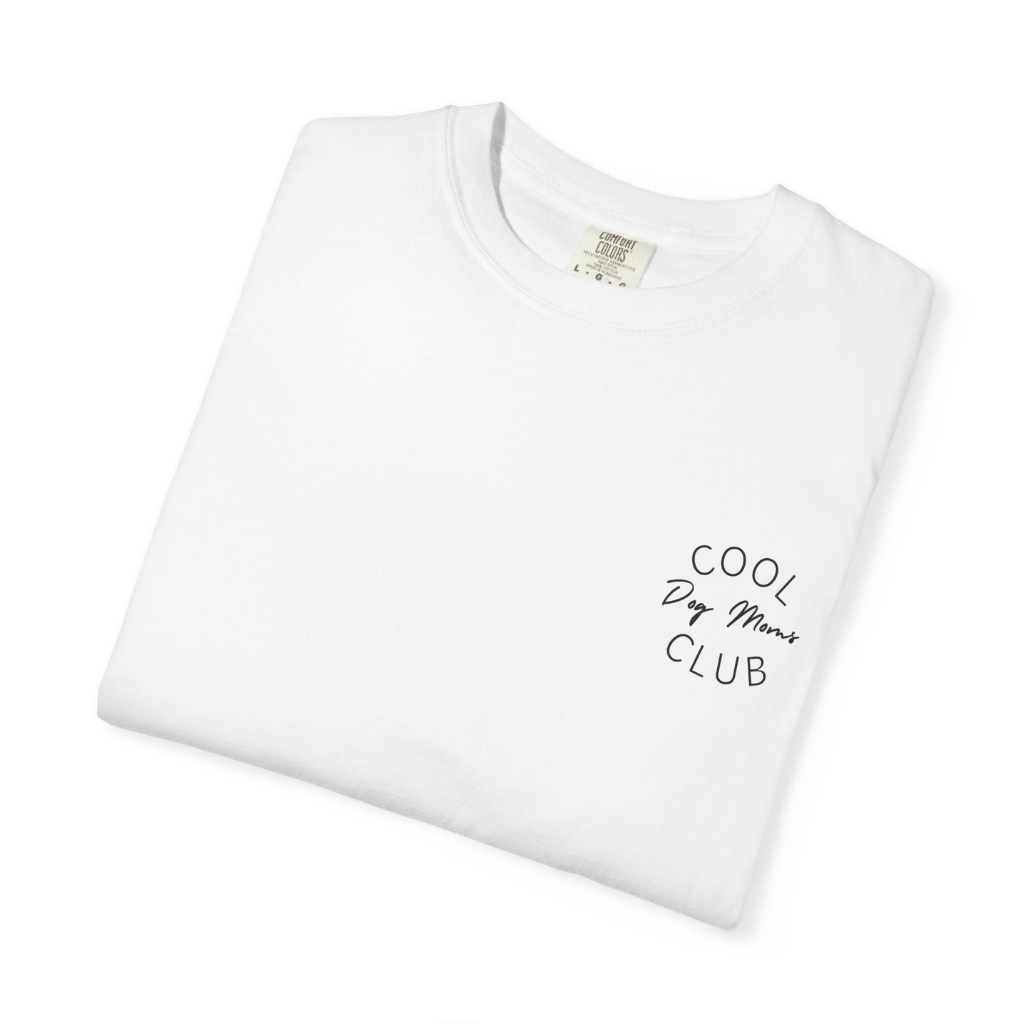 Cool Dog Moms Club T-Shirt- Black Print