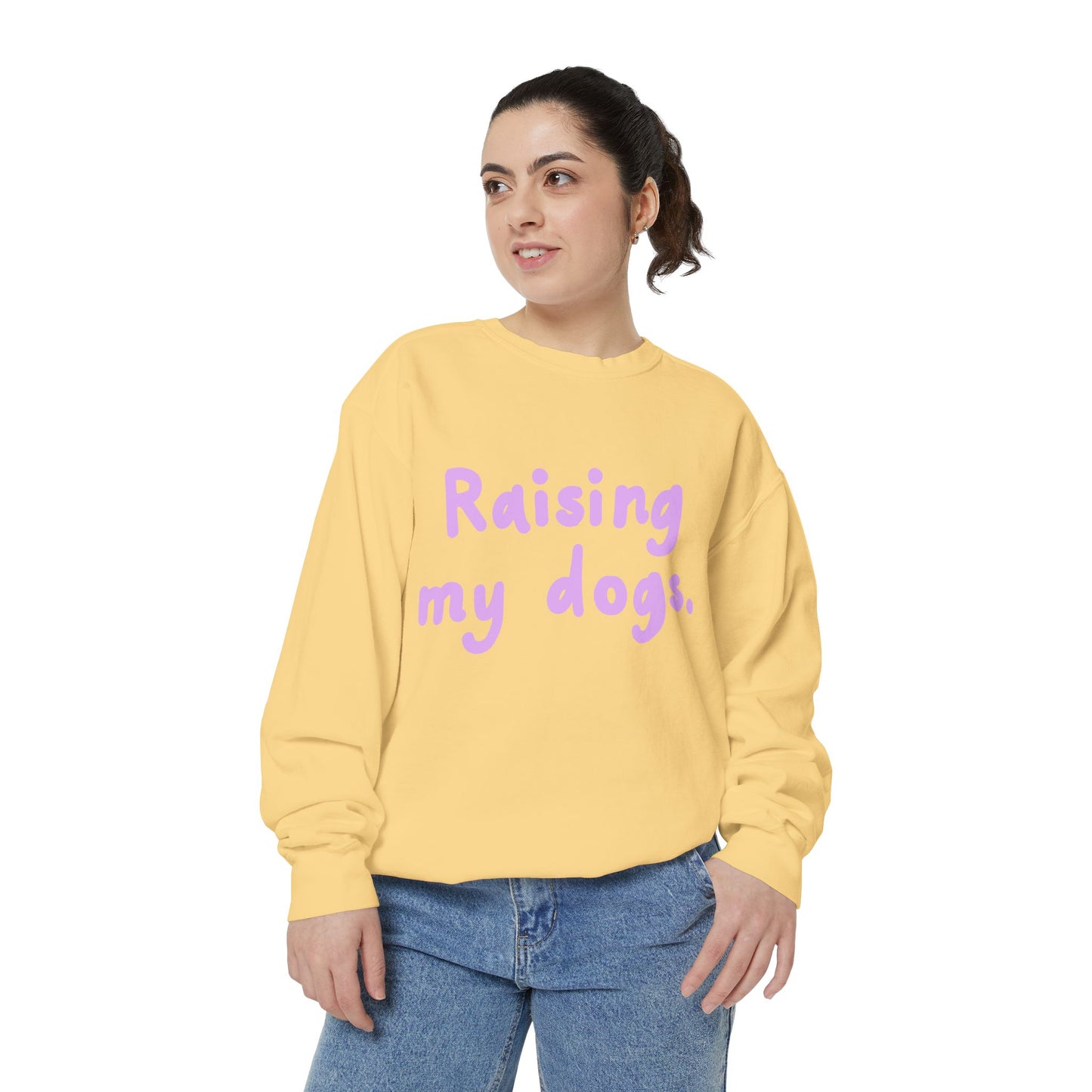Raising My Dogs Sweatshirt — Cute Pet Lover Crewneck