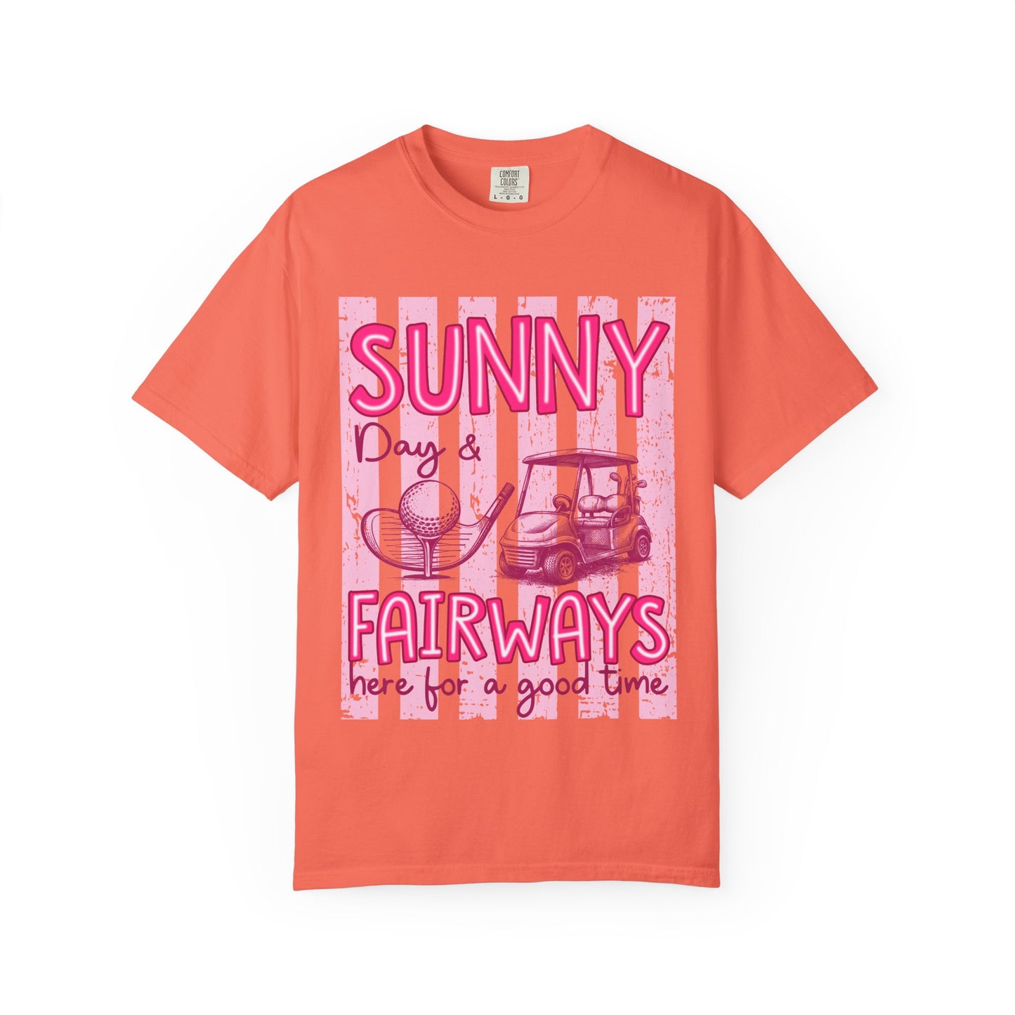 Sunny Days & Fairways Golf T-Shirt — Here for a Good Time