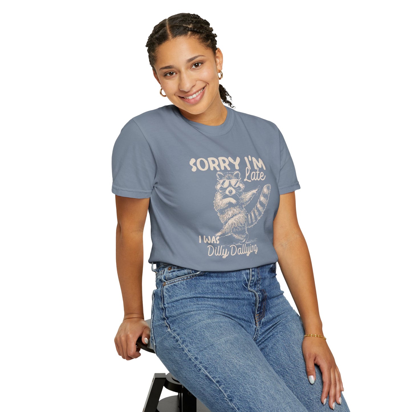 Sorry I'm Late I Was Dilly Dallying Raccoon T-Shirt