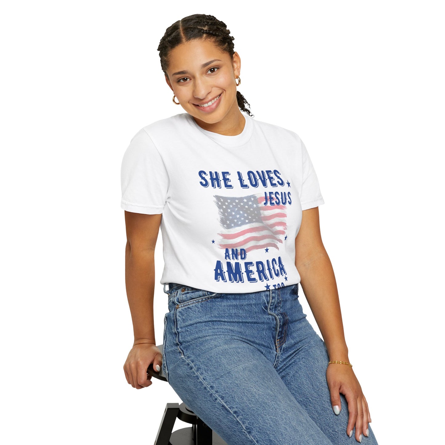 She Loves Jesus and America Too- July 4th Tee