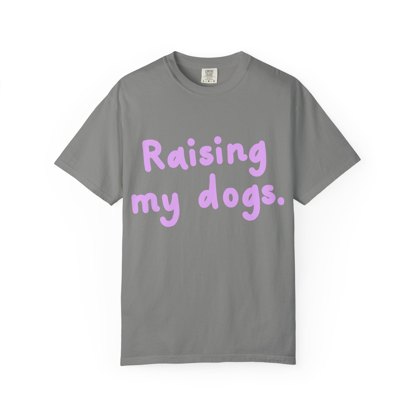 Raising My Dogs T-Shirt — Cute Pastel Dog Mom Tee
