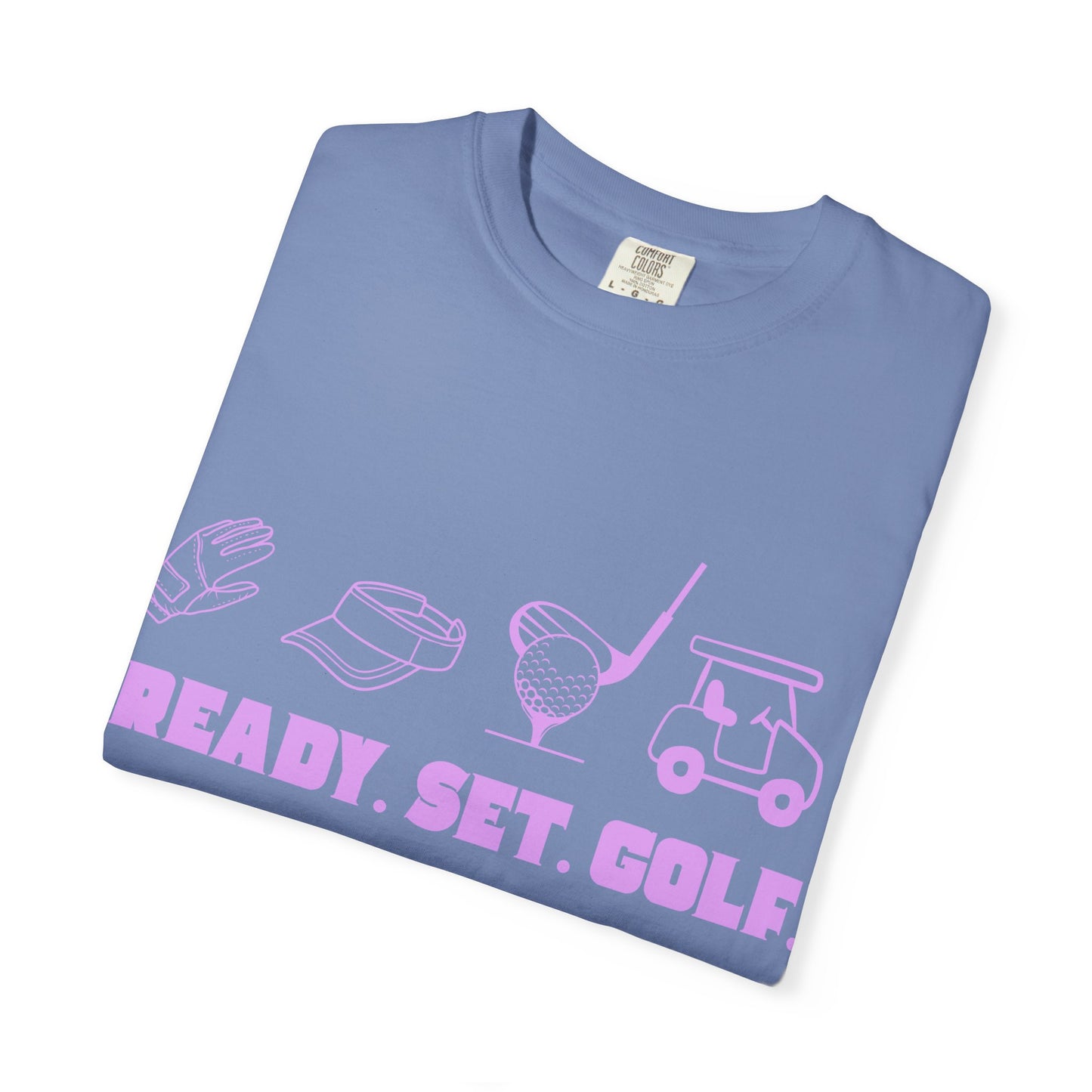 Ready. Set. Golf. T-Shirt