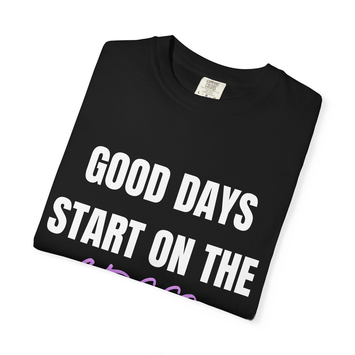 Good Days Start on the Green- Golf Tee