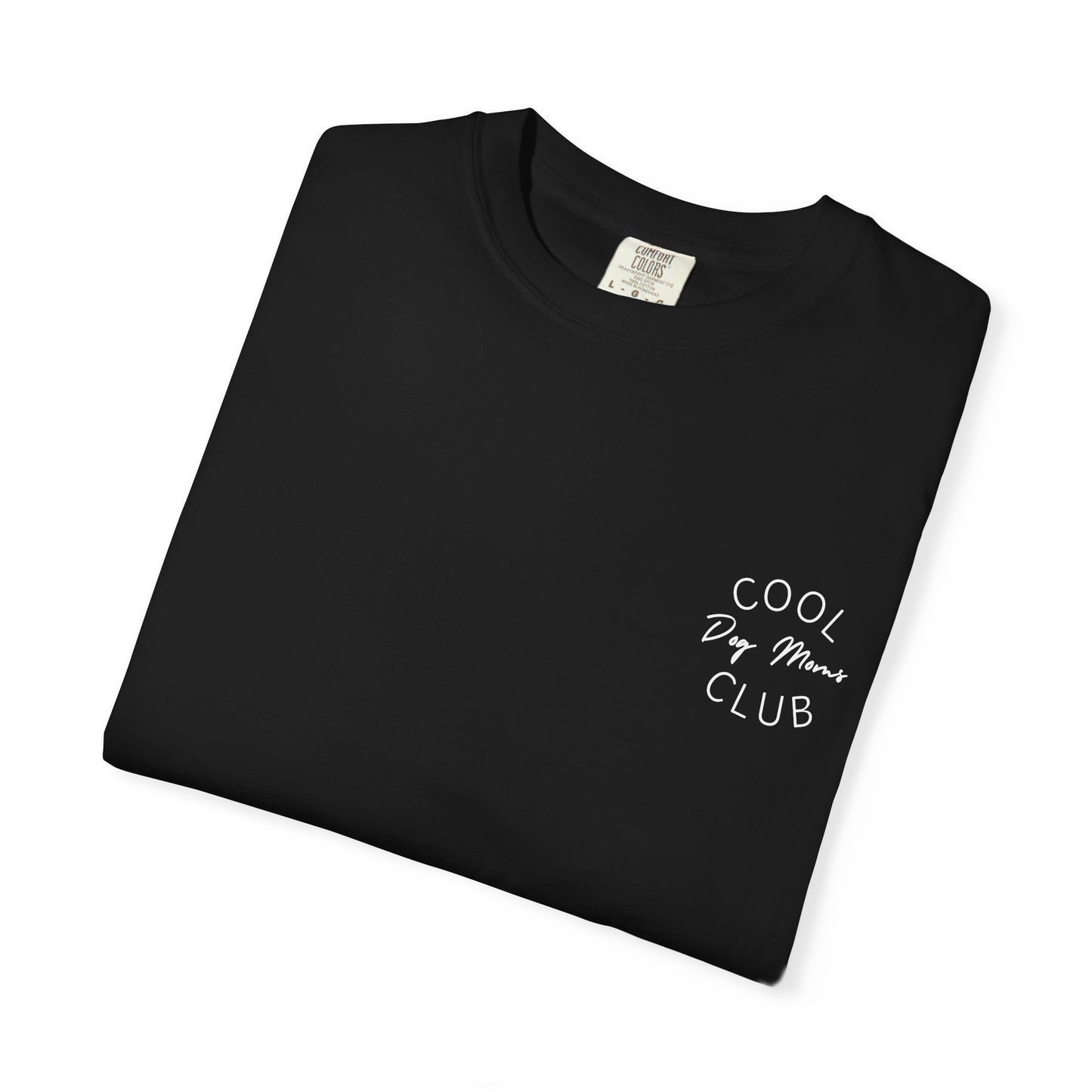 Cool Dog Moms Club T-Shirt — White Print