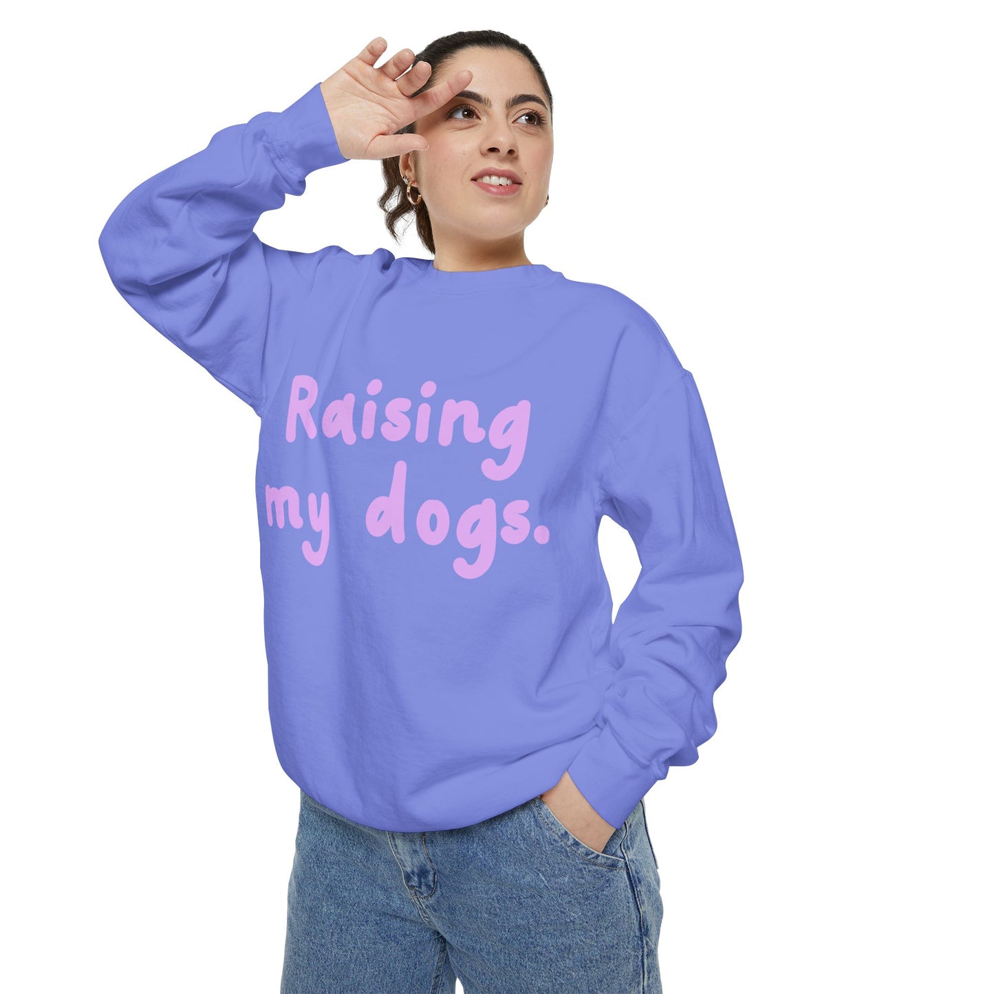 Raising My Dogs Sweatshirt — Cute Pet Lover Crewneck