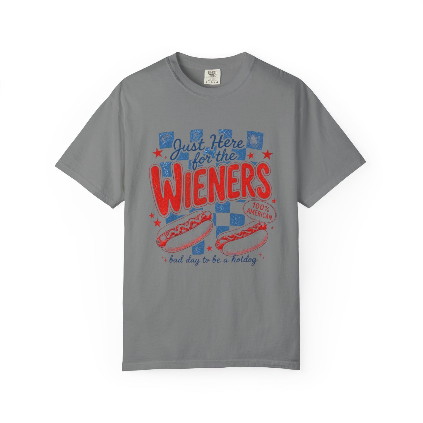 Just Here for the Wieners T-Shirt — Patriotic Hot Dog BBQ Tee