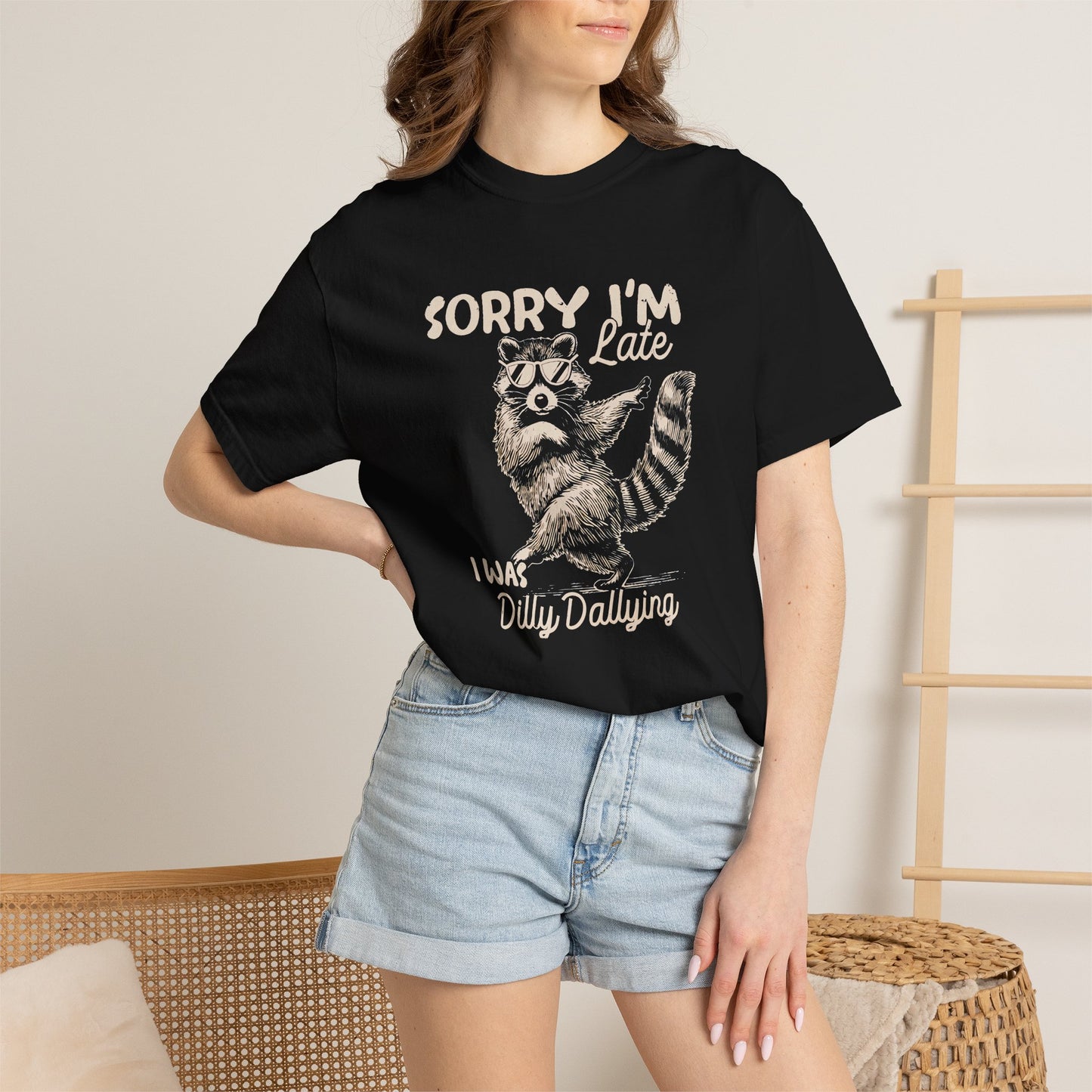 Sorry I'm Late I Was Dilly Dallying Raccoon T-Shirt