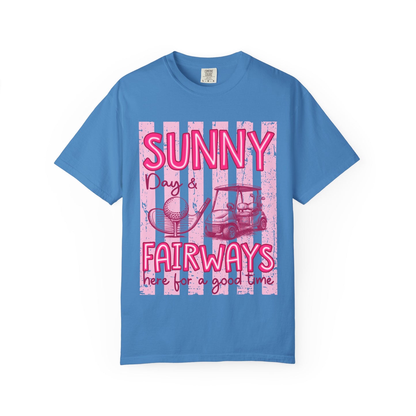 Sunny Days & Fairways Golf T-Shirt — Here for a Good Time