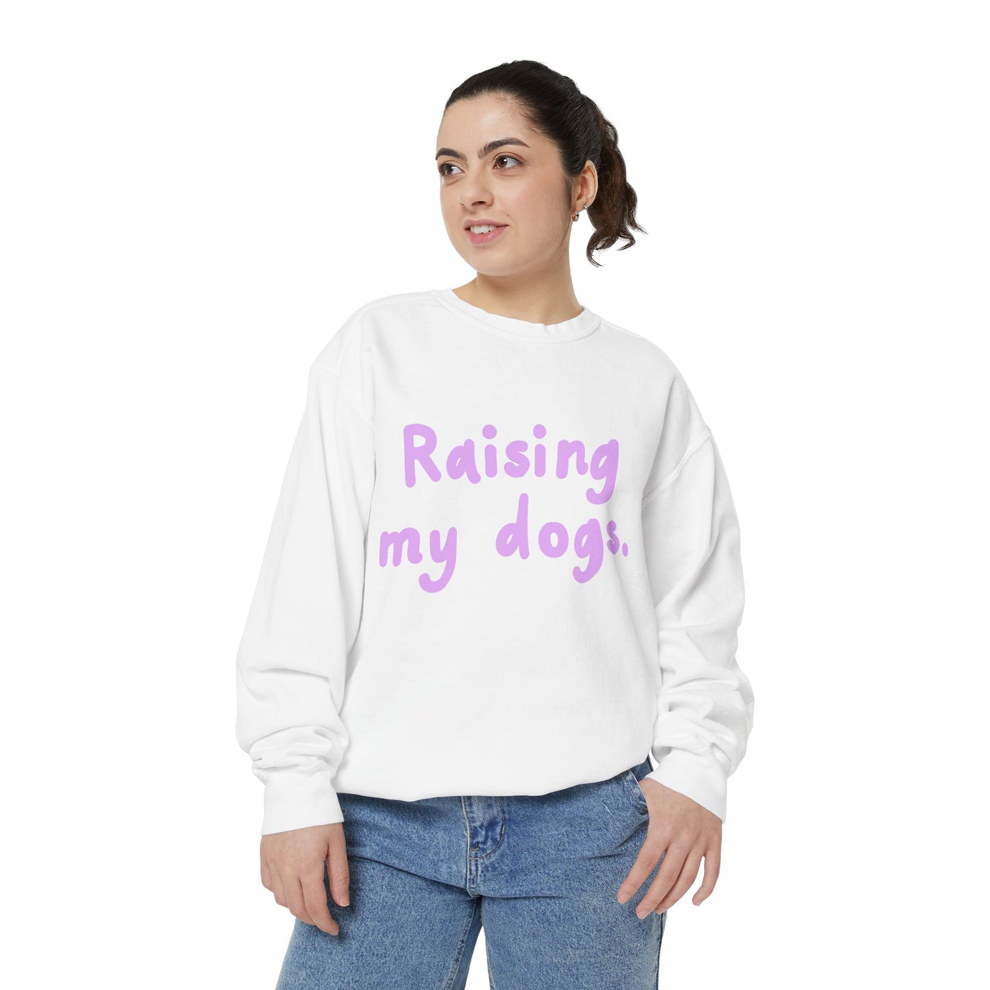 Raising My Dogs Sweatshirt — Cute Pet Lover Crewneck
