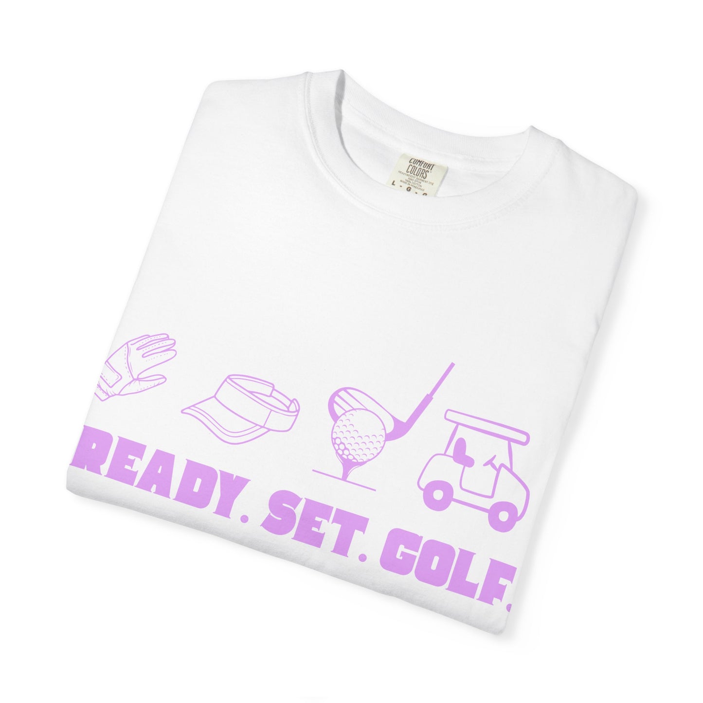 Ready. Set. Golf. T-Shirt