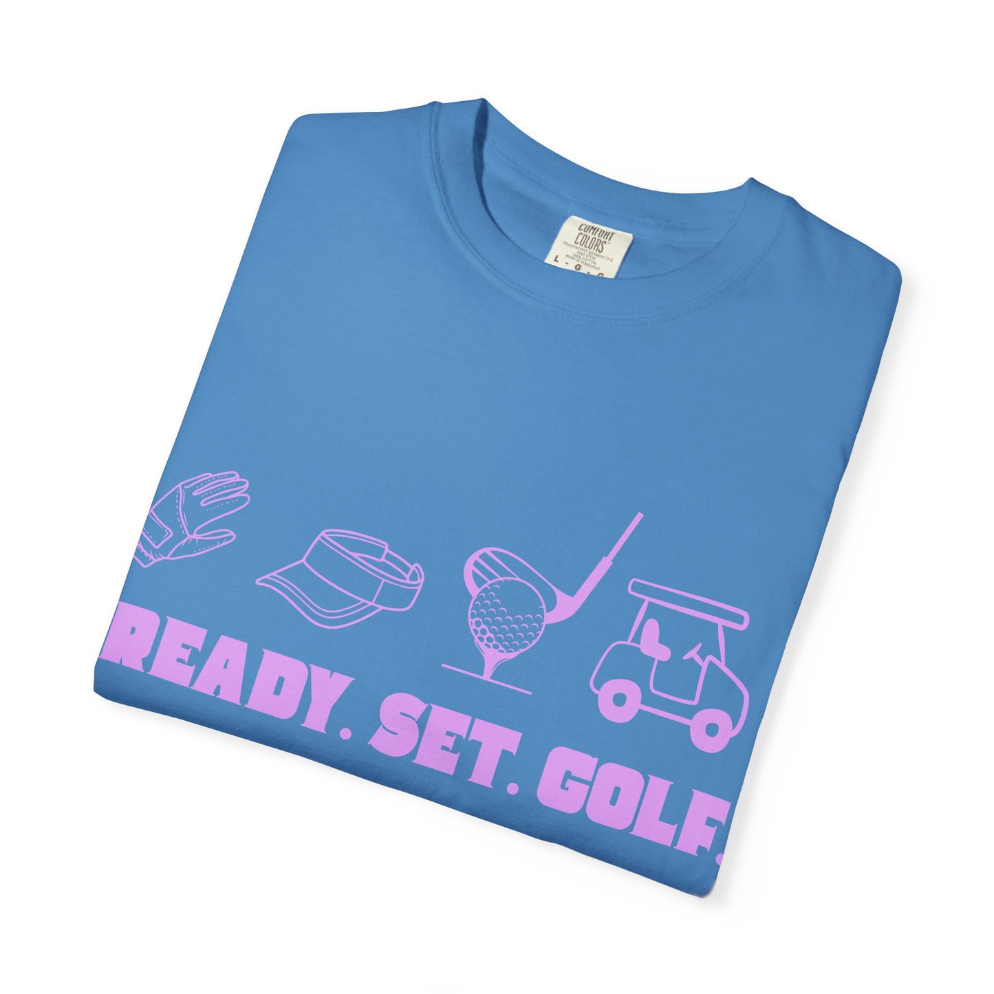 Ready. Set. Golf. T-Shirt