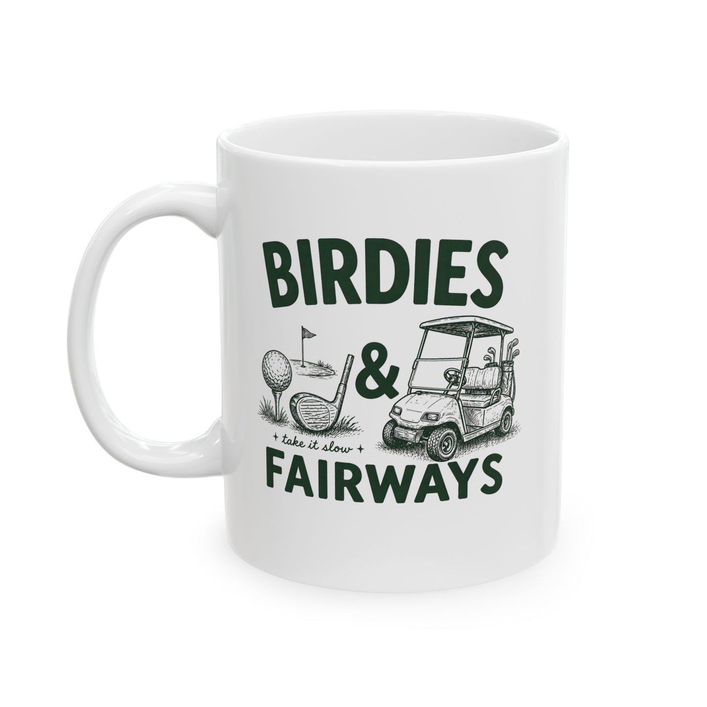 Golf Dad Ceramic Mug — 'Birdies & Fairways' Golf Lover Coffee Cup (11oz/15oz)