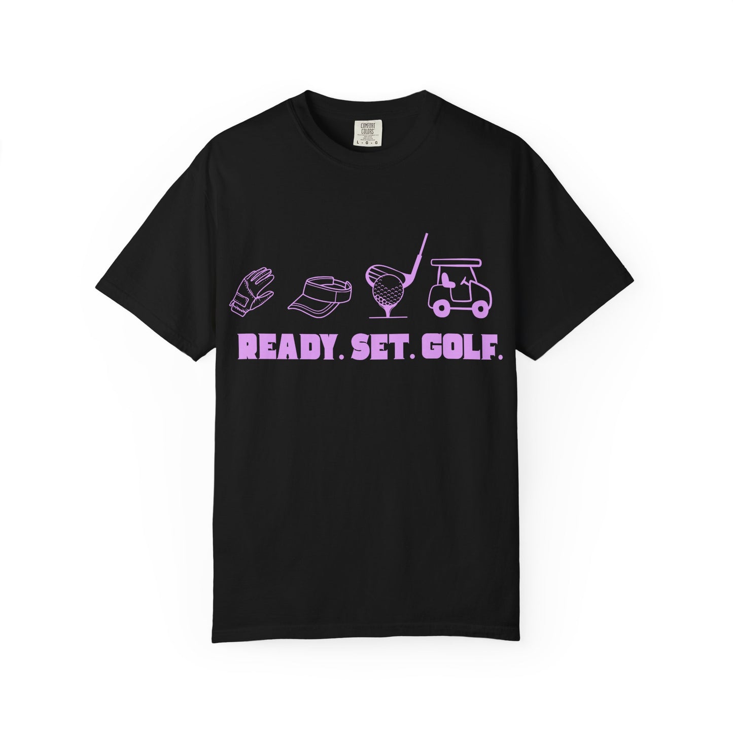Ready. Set. Golf. T-Shirt