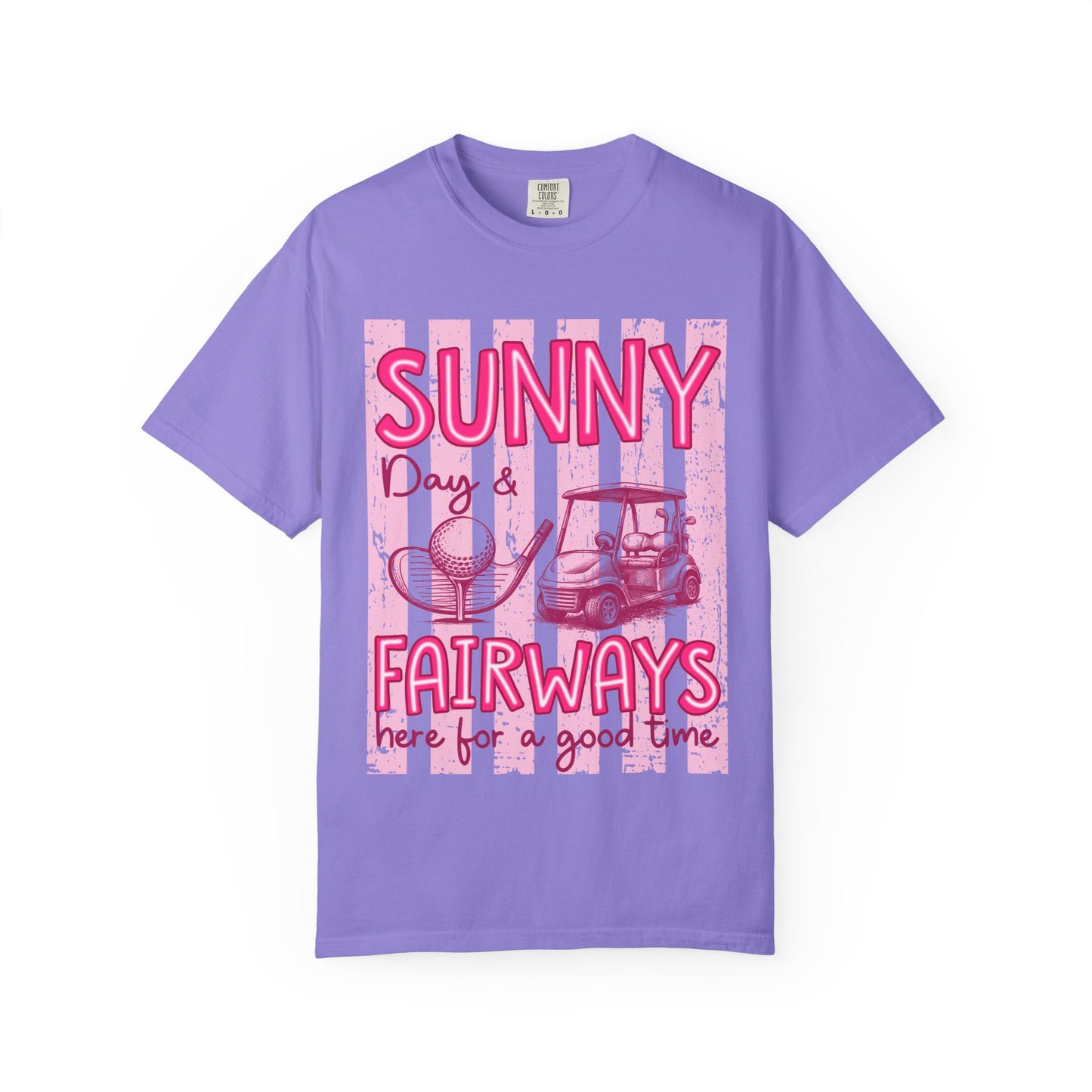 Sunny Days & Fairways Golf T-Shirt — Here for a Good Time