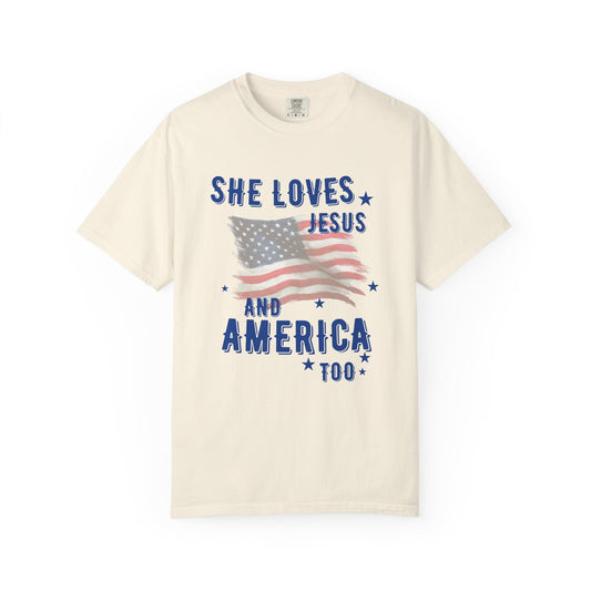 She Loves Jesus and America Too- July 4th Tee