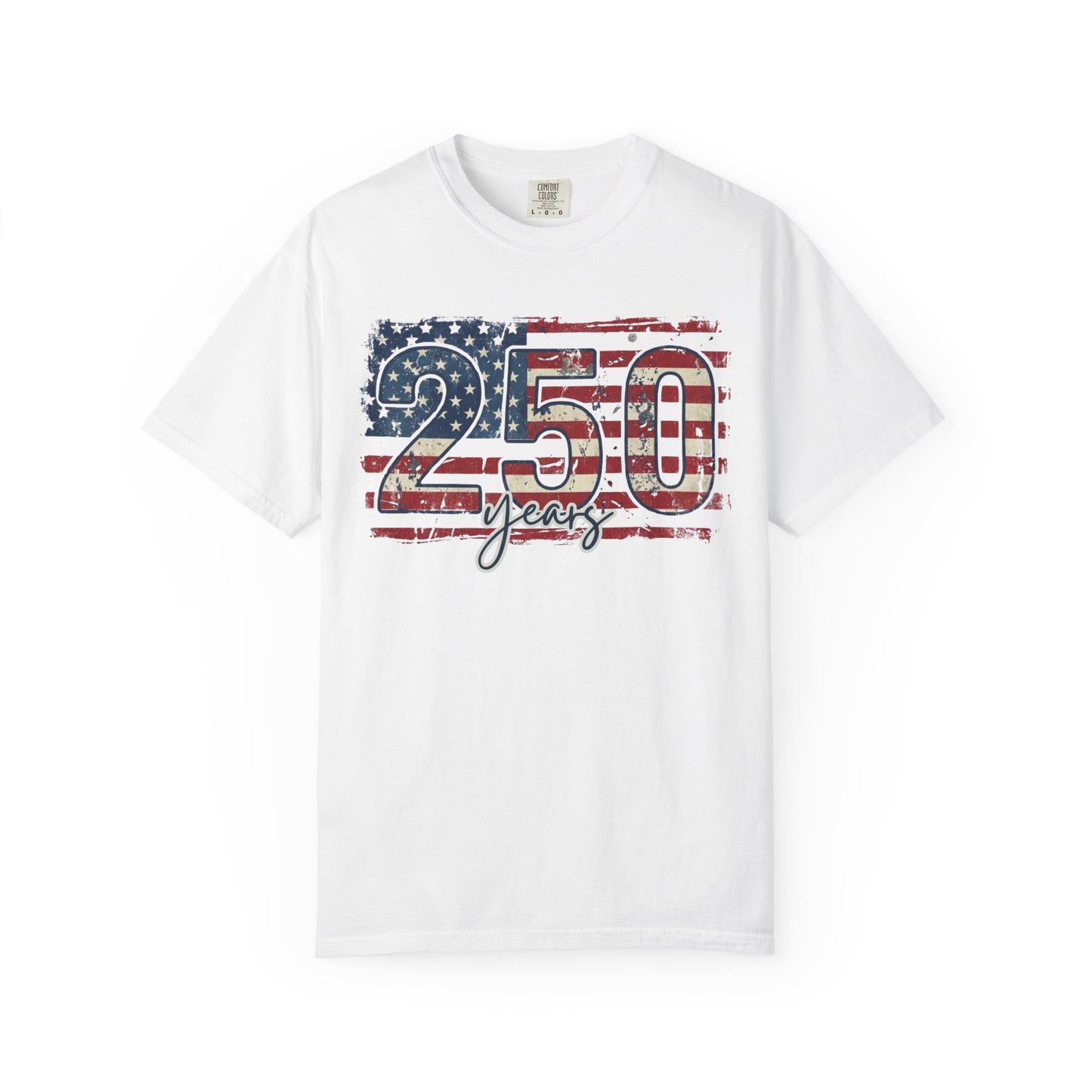 250 Years American Flag T-Shirt- Fourth of July Tee