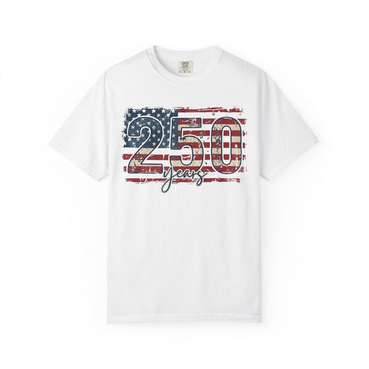 250 Years American Flag T-Shirt- Fourth of July Tee