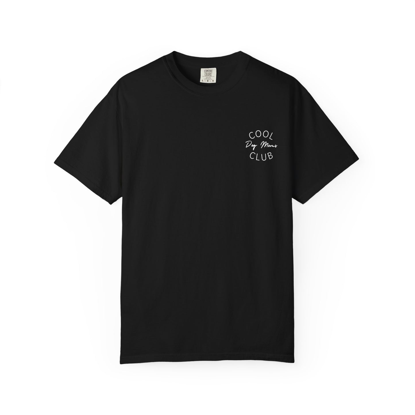 Cool Dog Moms Club T-Shirt — White Print