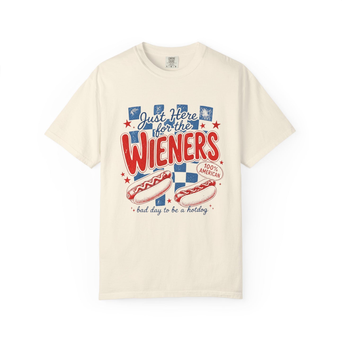 Just Here for the Wieners T-Shirt — Patriotic Hot Dog BBQ Tee