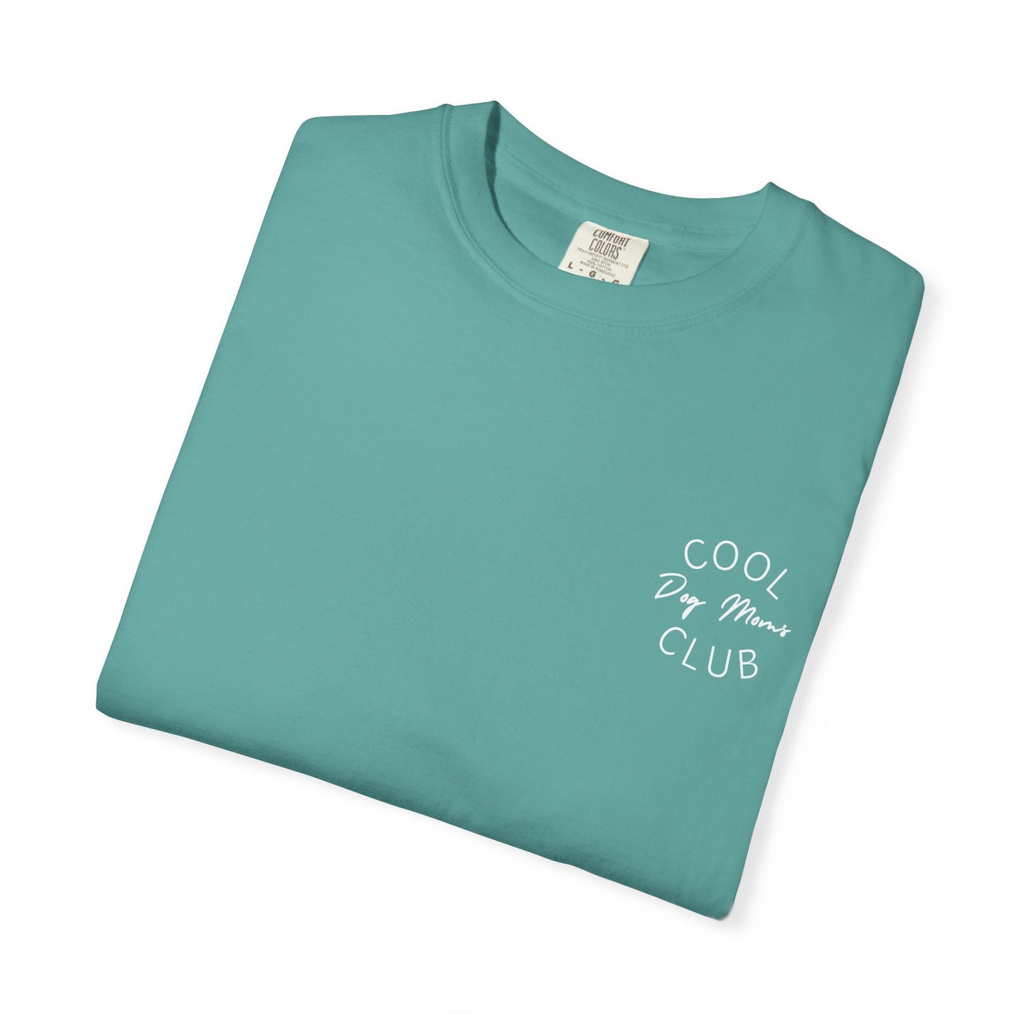 Cool Dog Moms Club T-Shirt — White Print