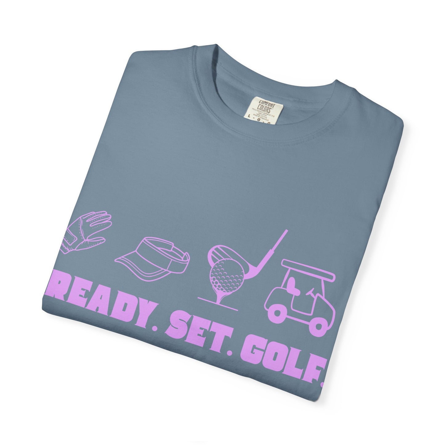 Ready. Set. Golf. T-Shirt
