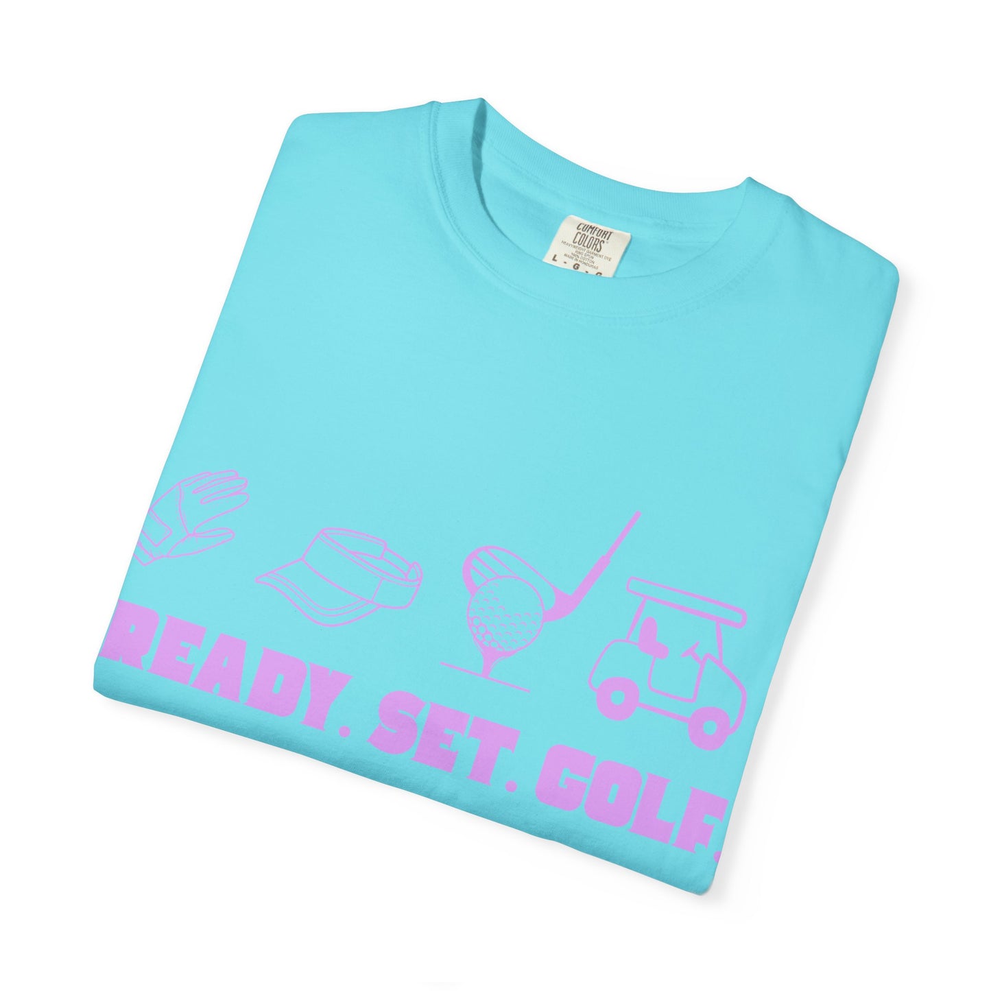 Ready. Set. Golf. T-Shirt