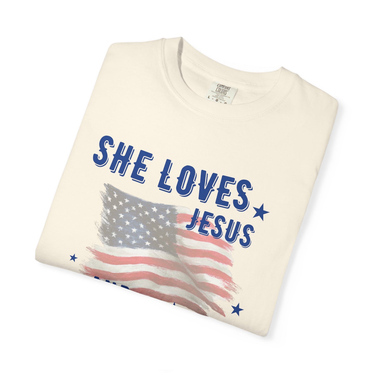 She Loves Jesus and America Too- July 4th Tee