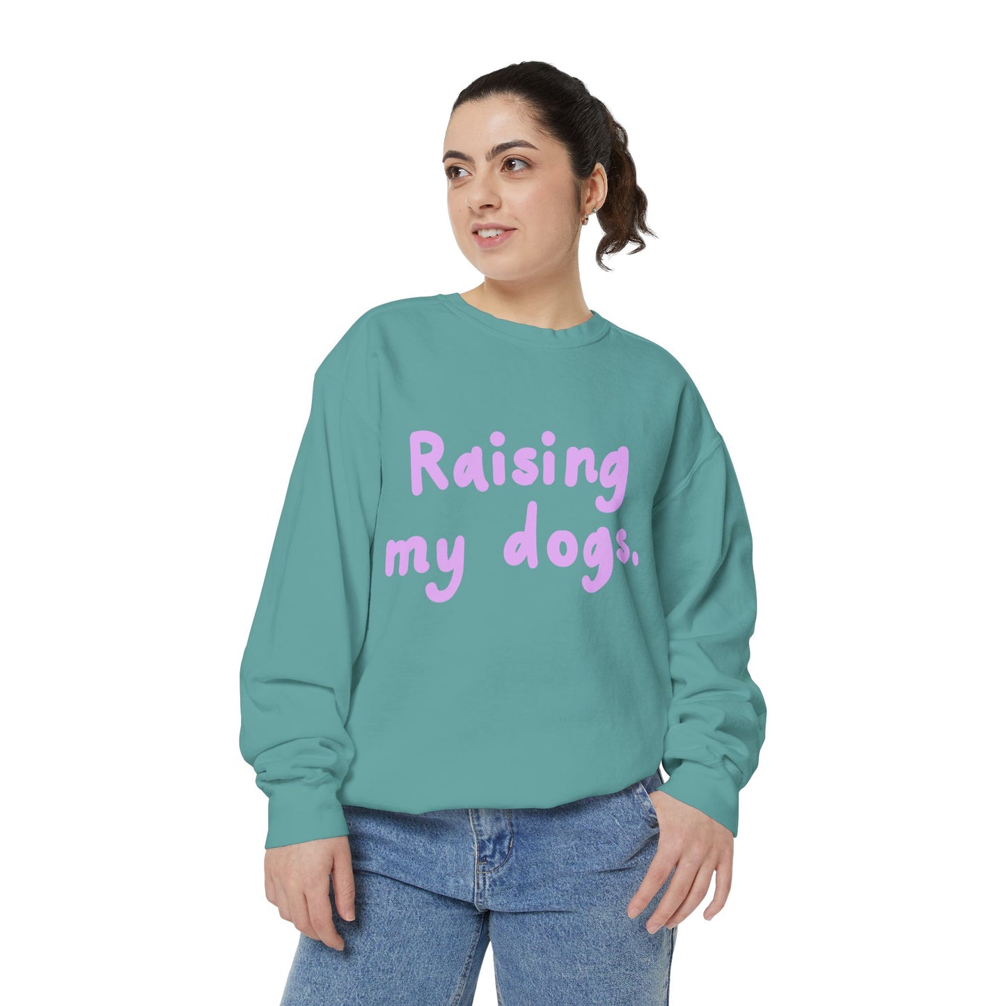 Raising My Dogs Sweatshirt — Cute Pet Lover Crewneck