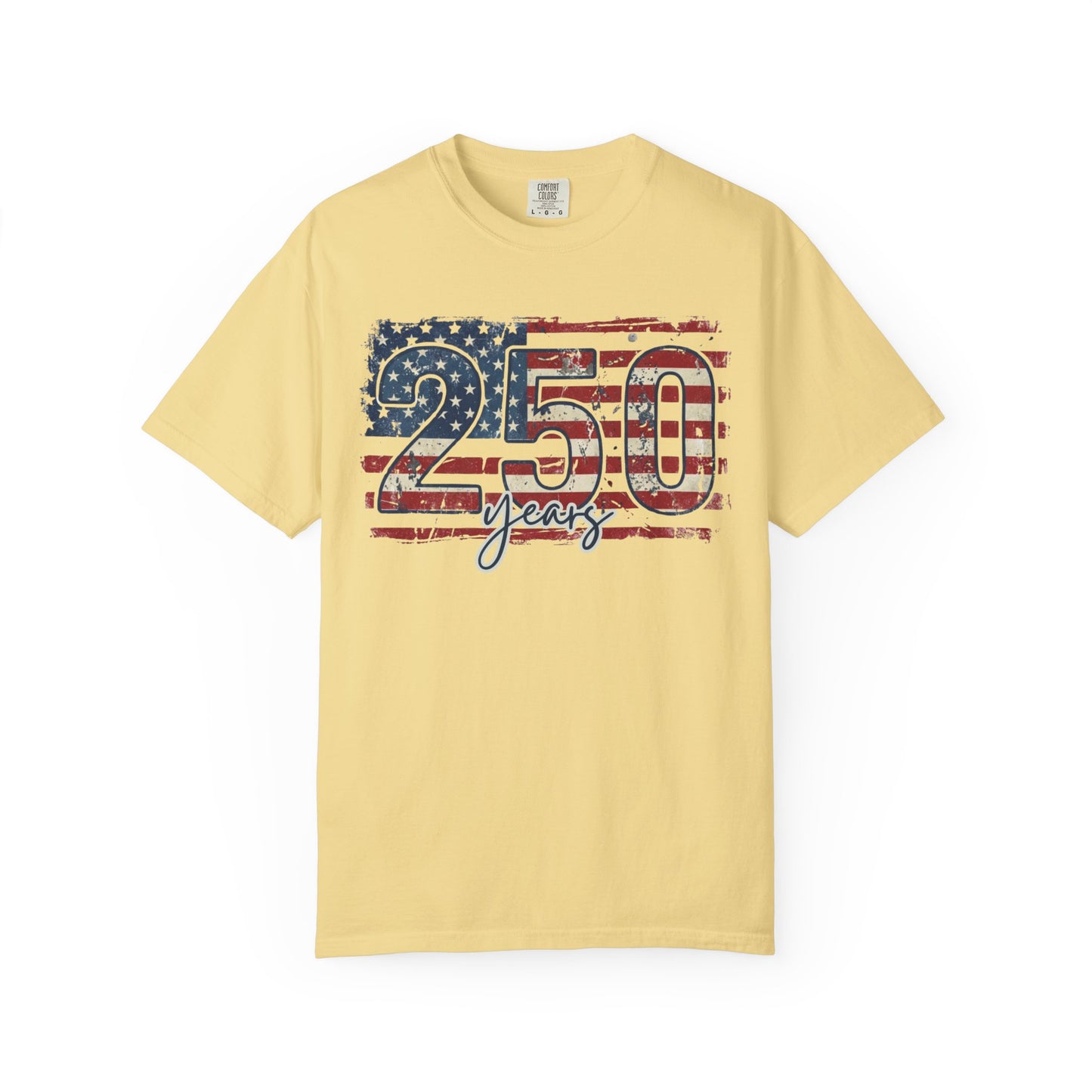 250 Years American Flag T-Shirt- Fourth of July Tee