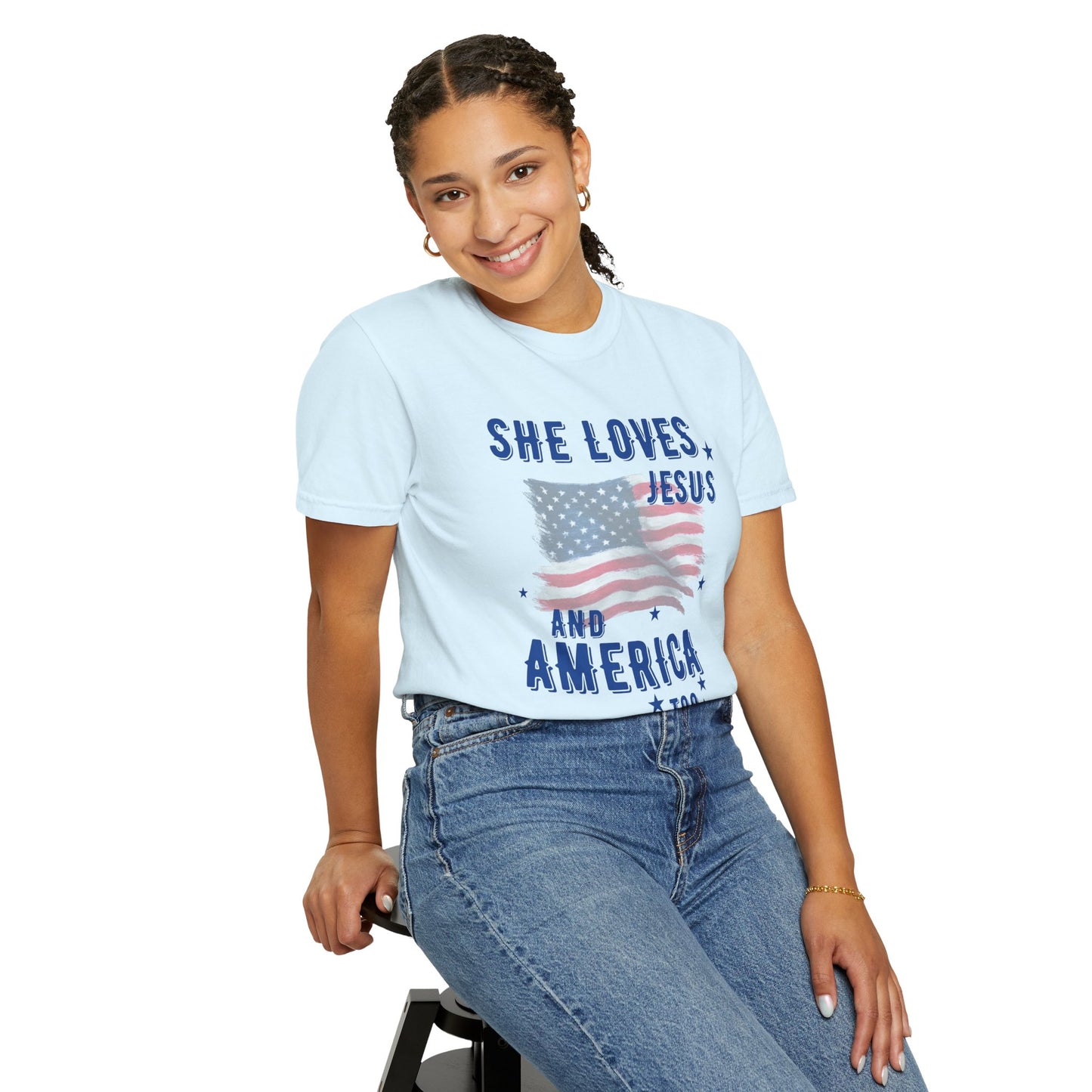 She Loves Jesus and America Too- July 4th Tee