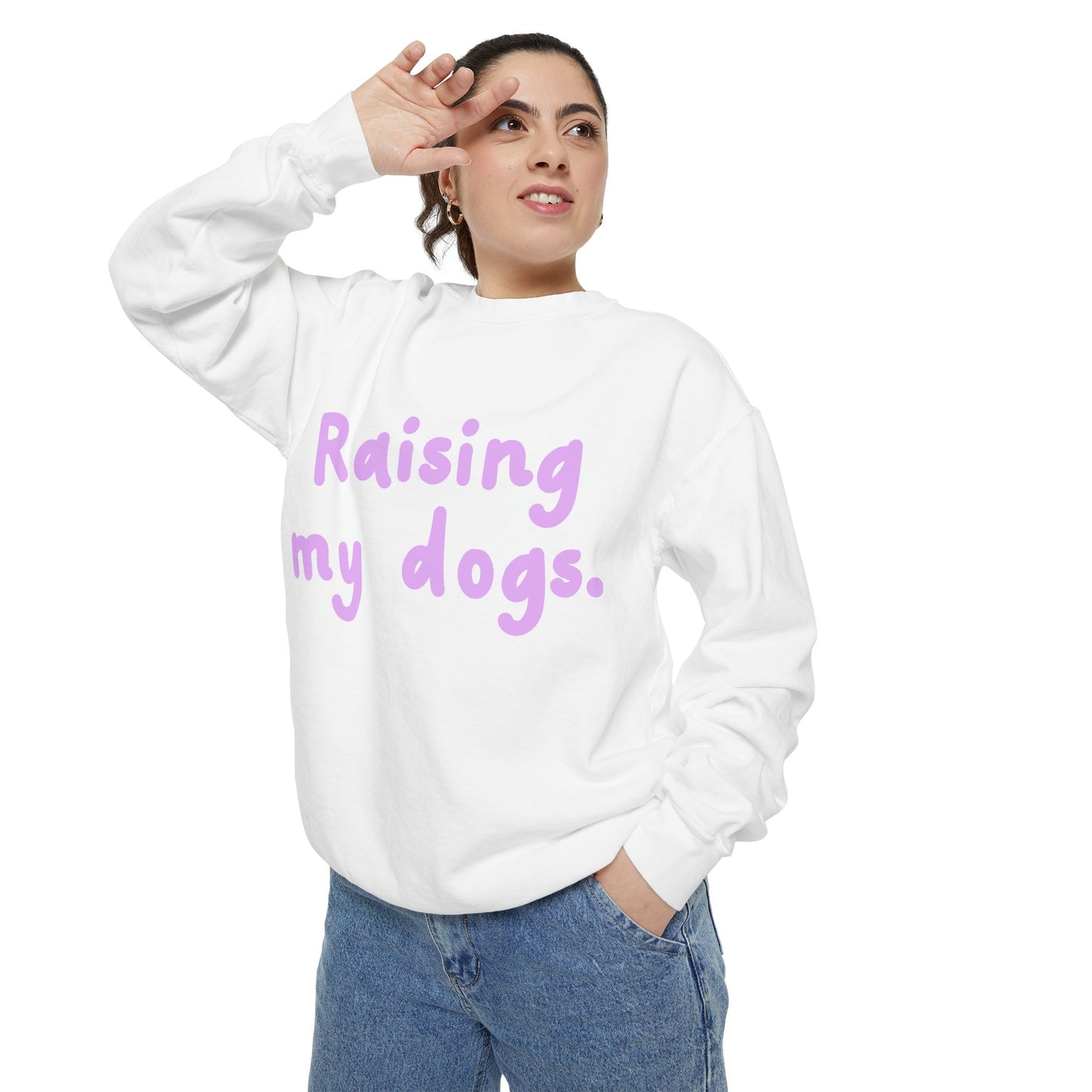 Raising My Dogs Sweatshirt — Cute Pet Lover Crewneck