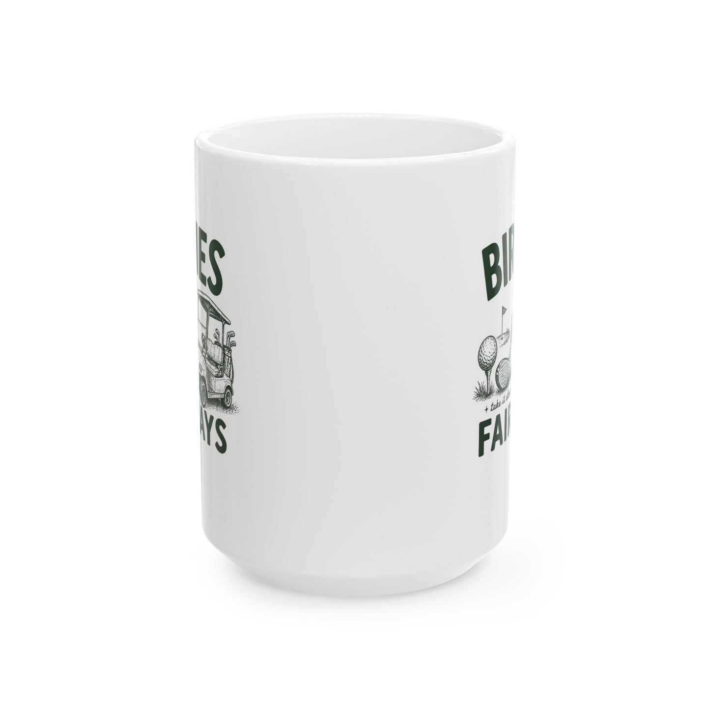 Golf Dad Ceramic Mug — 'Birdies & Fairways' Golf Lover Coffee Cup (11oz/15oz)