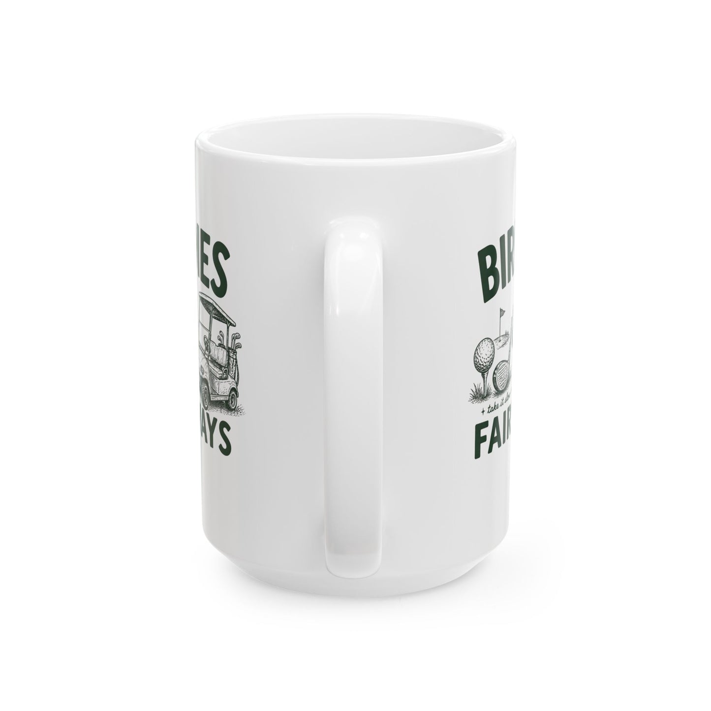 Golf Dad Ceramic Mug — 'Birdies & Fairways' Golf Lover Coffee Cup (11oz/15oz)