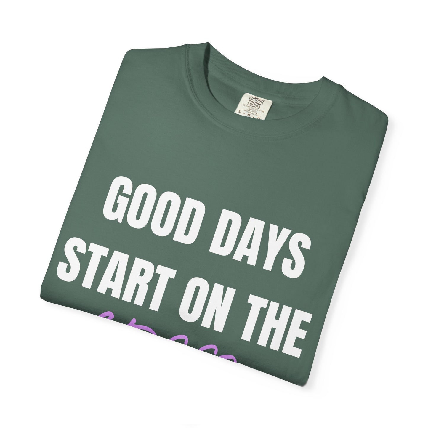 Good Days Start on the Green- Golf Tee