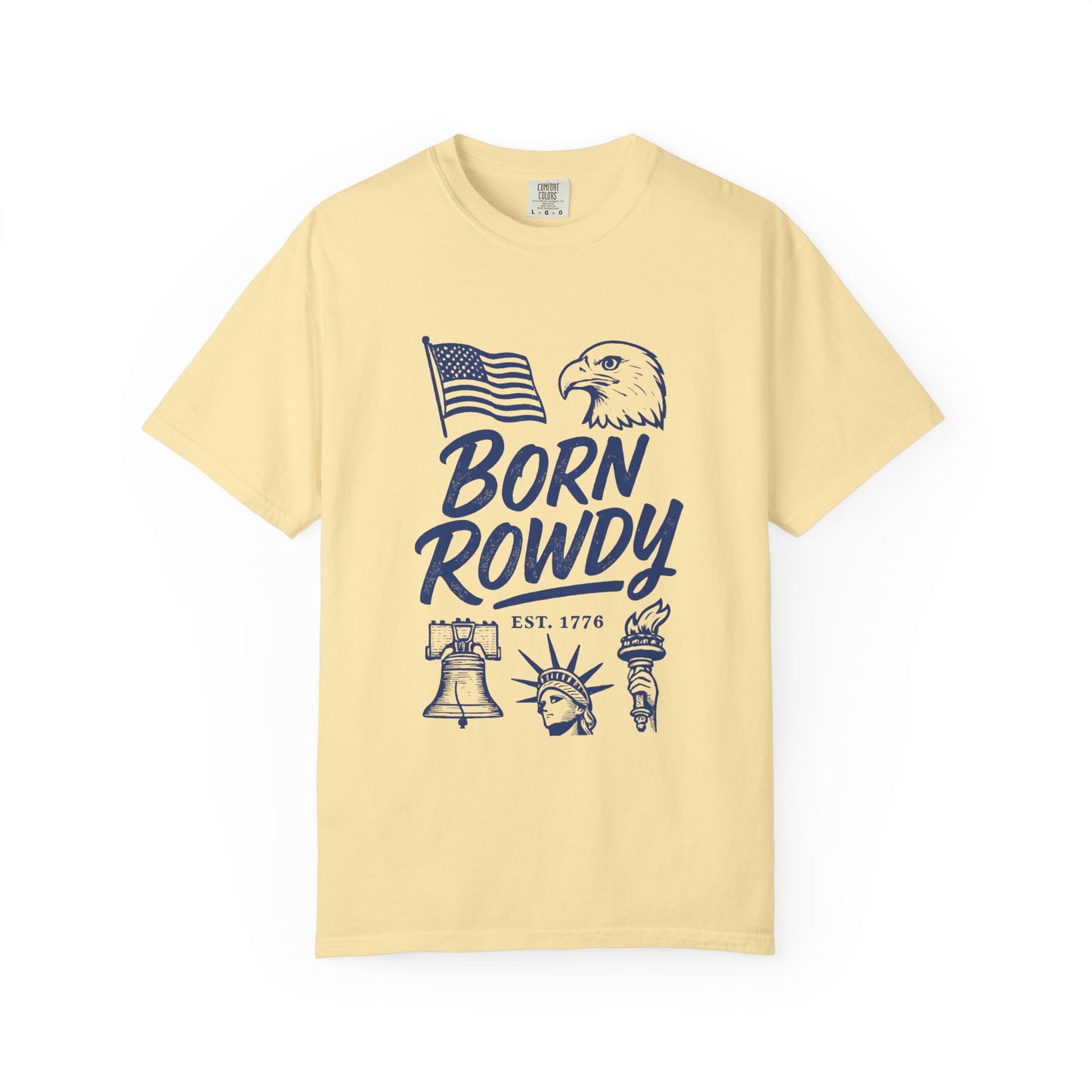 Born Rowdy Patriotic T-Shirt — American Flag & Eagle Liberty Design