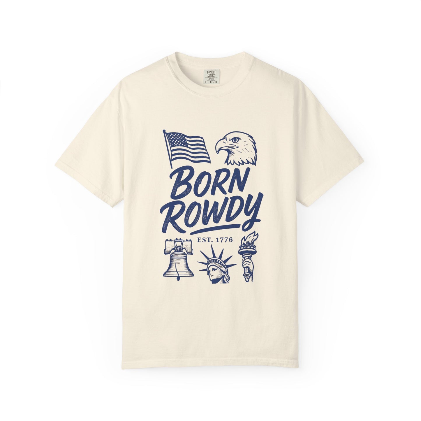 Born Rowdy Patriotic T-Shirt — American Flag & Eagle Liberty Design